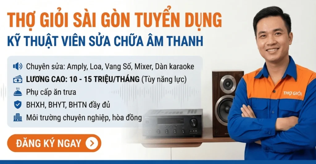 Tuyển dụng kỹ thuật viên sửa chữa dàn âm thanh