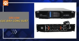 Các loại cục đẩy công suất