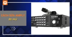 Cách sửa amply bị hú
