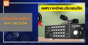 Cách sửa amply mất nguồn