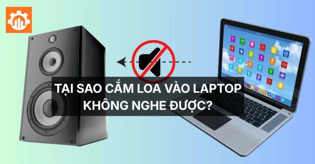 Cách sửa khi loa không nghe được trên máy tính, laptop