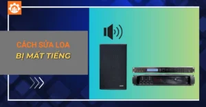 Cách sửa loa bị mất tiếng