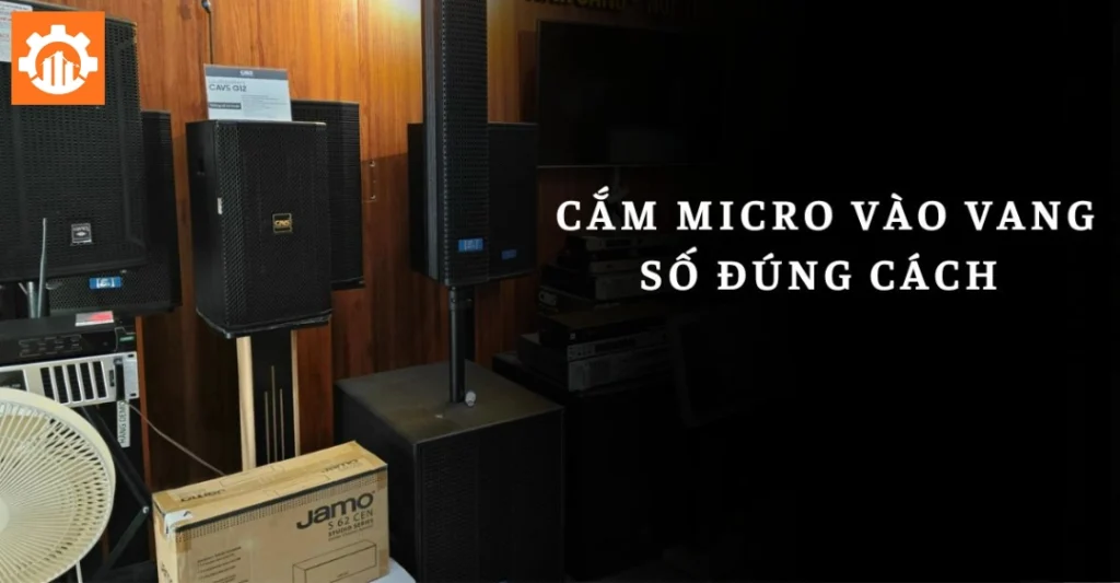 Kết nối micro vào vang số