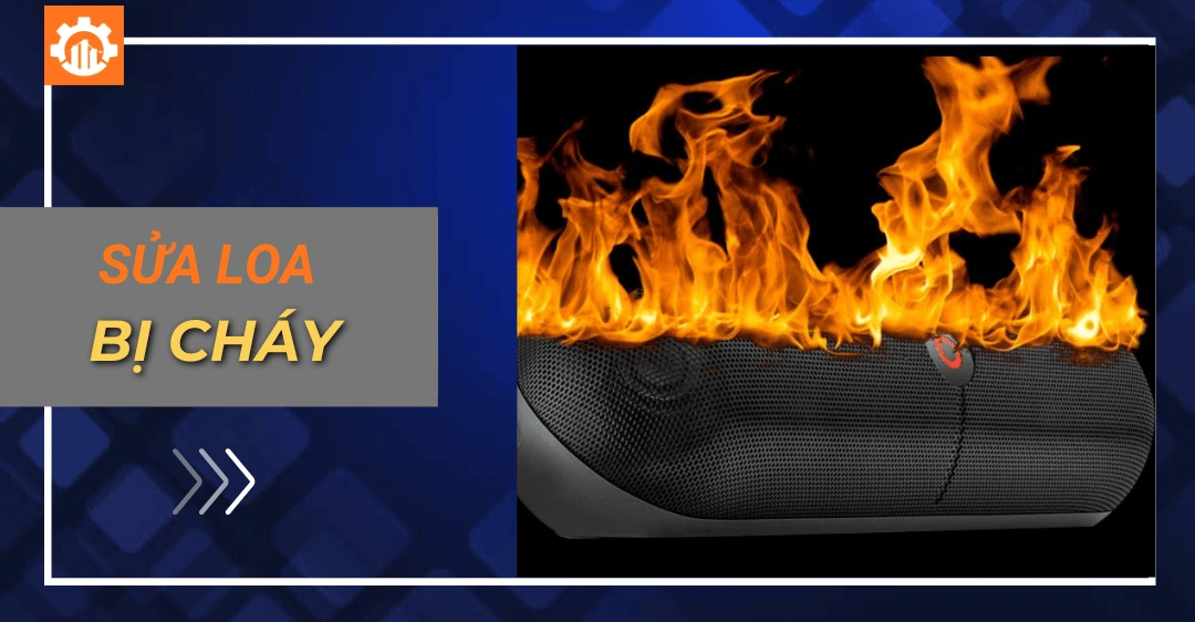 Cách sửa loa bị cháy