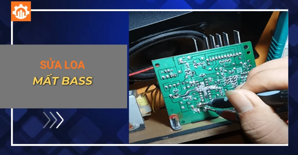 Sửa loa mất bass