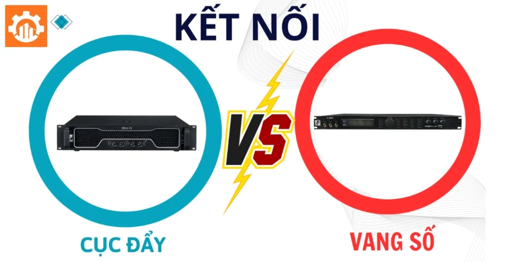 Các bước đấu nối vang số với cục đẩy