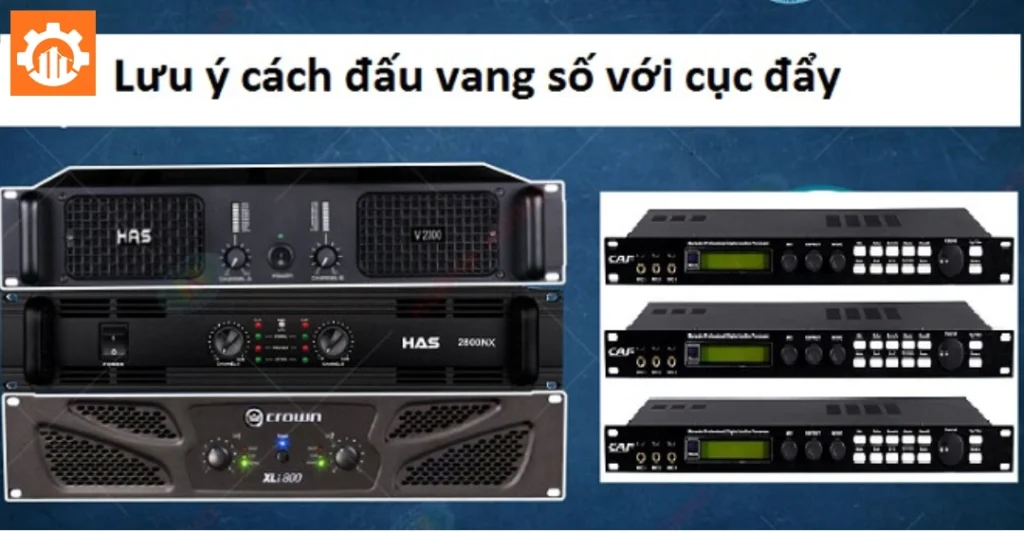 Các sự cố thường gặp khi đấu nối vang số với cục đẩy
