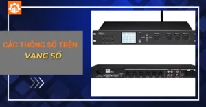 các thông số trên vang số_