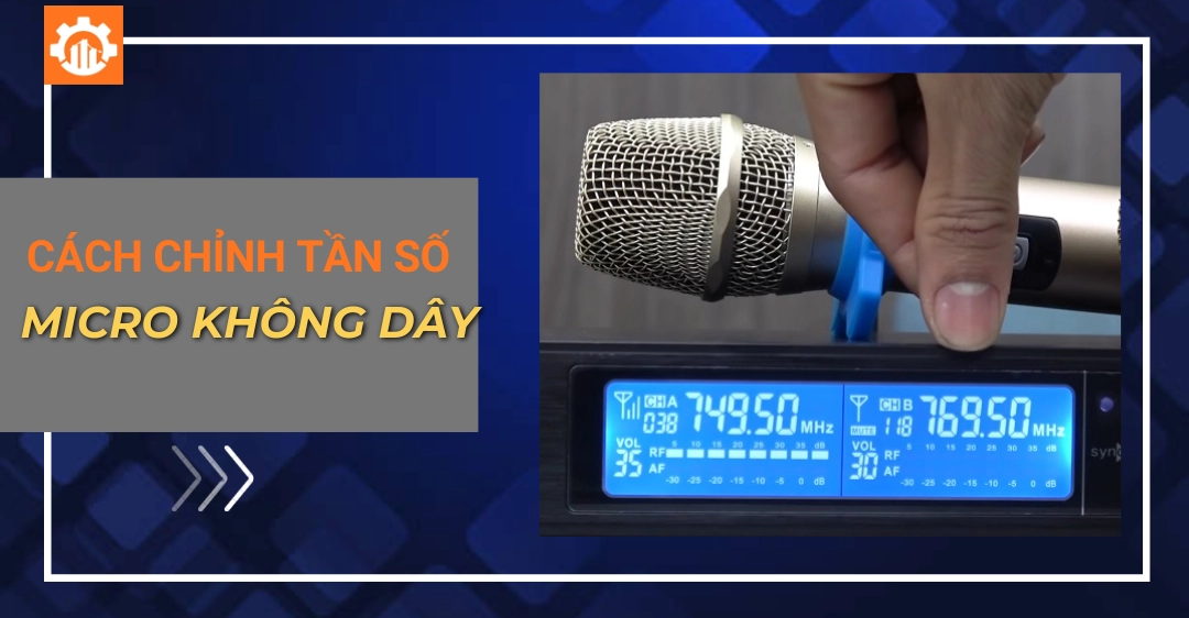 cách chỉnh tần số micro không dây​