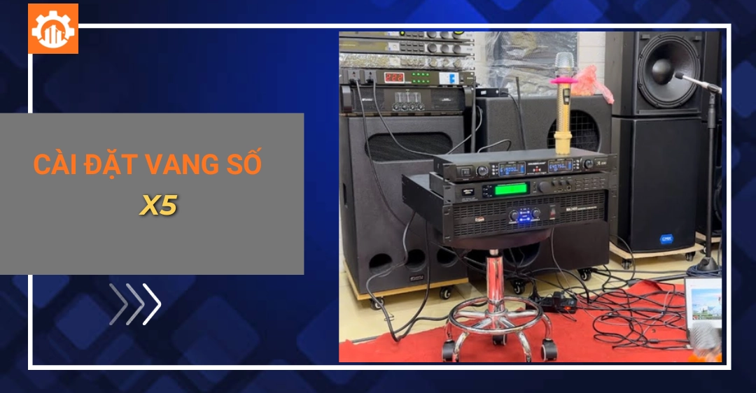 Hướng dẫn cách cài đặt vang số x5 chi tiết cài đặt vang số x5_
