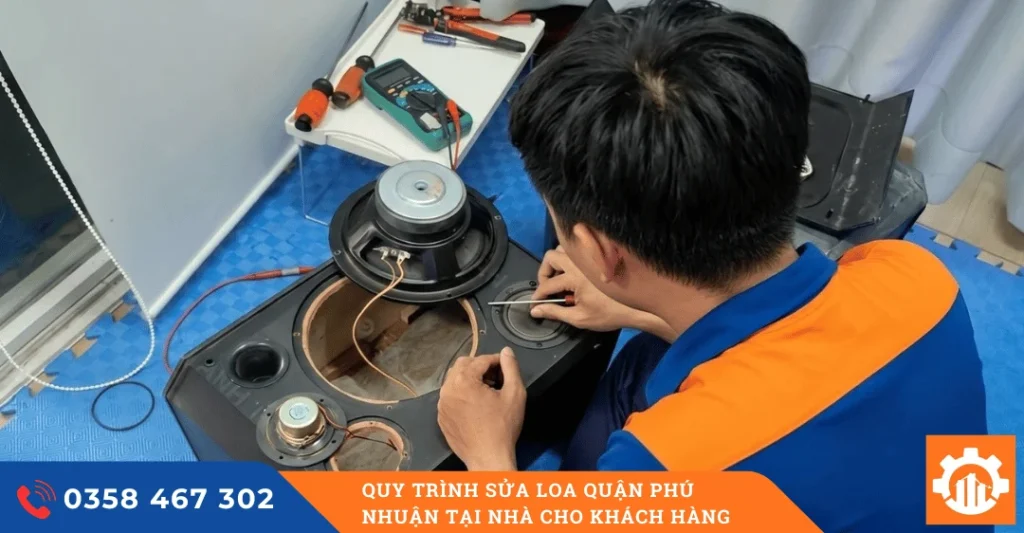 Quy trình sửa loa quận Phú Nhuận tại nhà cho khách hàng