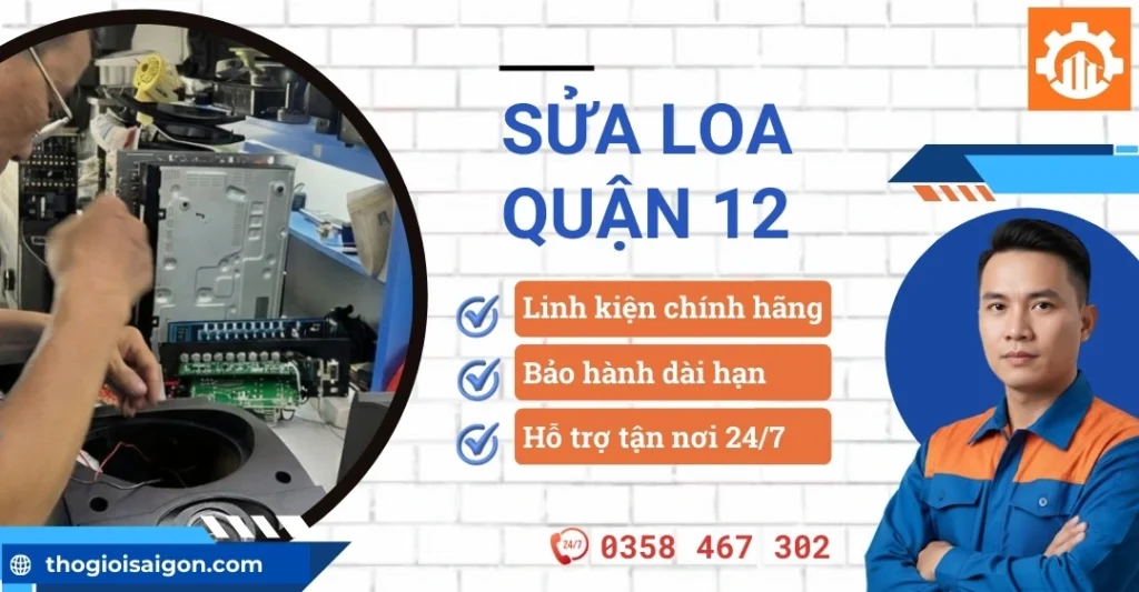 Dịch vụ sửa loa quận 12