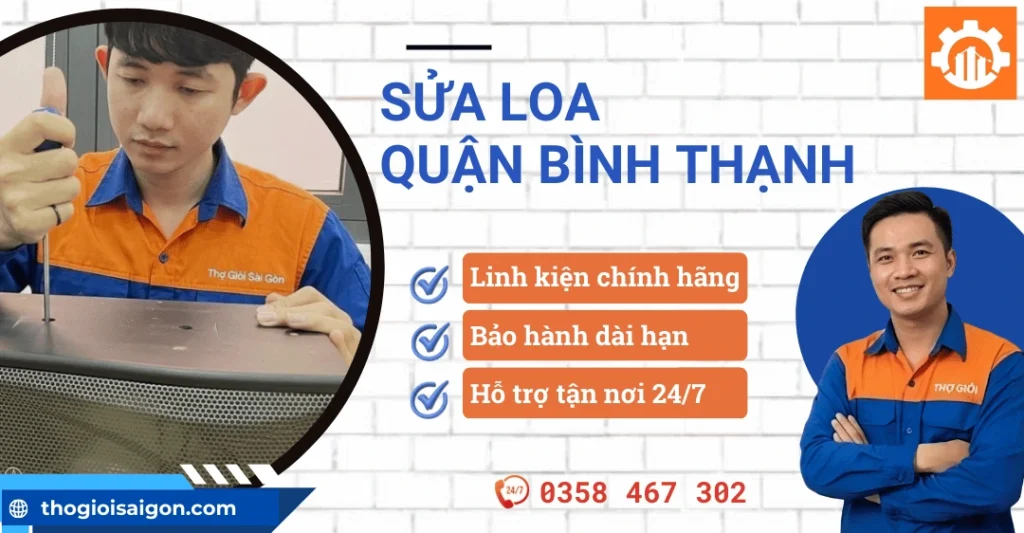 Dịch vụ sửa loa quận Bình Thạnh