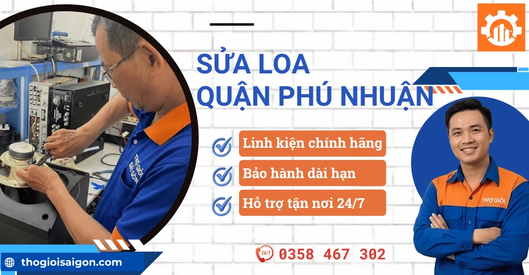 Sửa loa quận Phú Nhuận tại nhà giá rẻ, thợ đến nhanh chóng Sửa loa quận Phú Nhuận