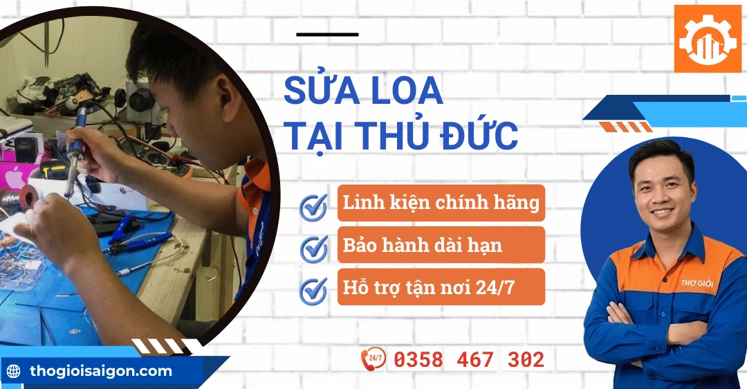 Sửa loa tại Thủ Đức uy tín – Thợ giỏi có mặt sau 30 phút Sửa loa tại Thủ Đức