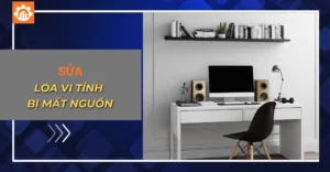 Hướng dẫn cách sửa loa vi tính mất nguồn đúng cách