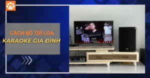 cách bố trí loa karaoke gia đình_