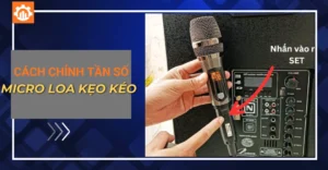 cách chỉnh tần số micro loa kẹo kéo_