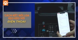 cách kết nối loa kẹo kéo với điện thoại_