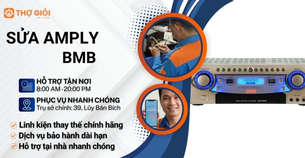 Sửa amply BMB tại nhà – Thợ giỏi, hỗ trợ nhanh chóng 24/7 Sửa amply BMB