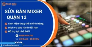 sửa bàn mixer quận 12