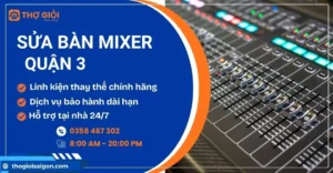 Sửa bàn mixer quận 3