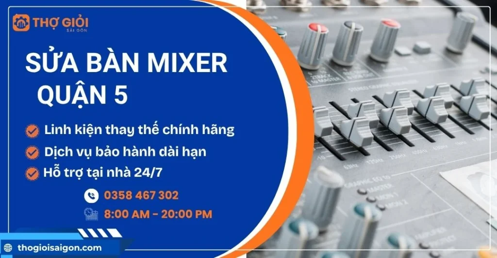 Sửa bàn mixer quận 5