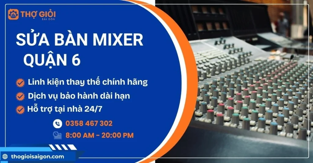 Sửa bàn mixer quận 6