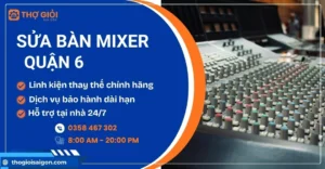 Sửa bàn mixer quận 6
