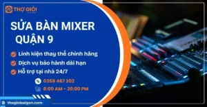 Sửa bàn mixer quận 9
