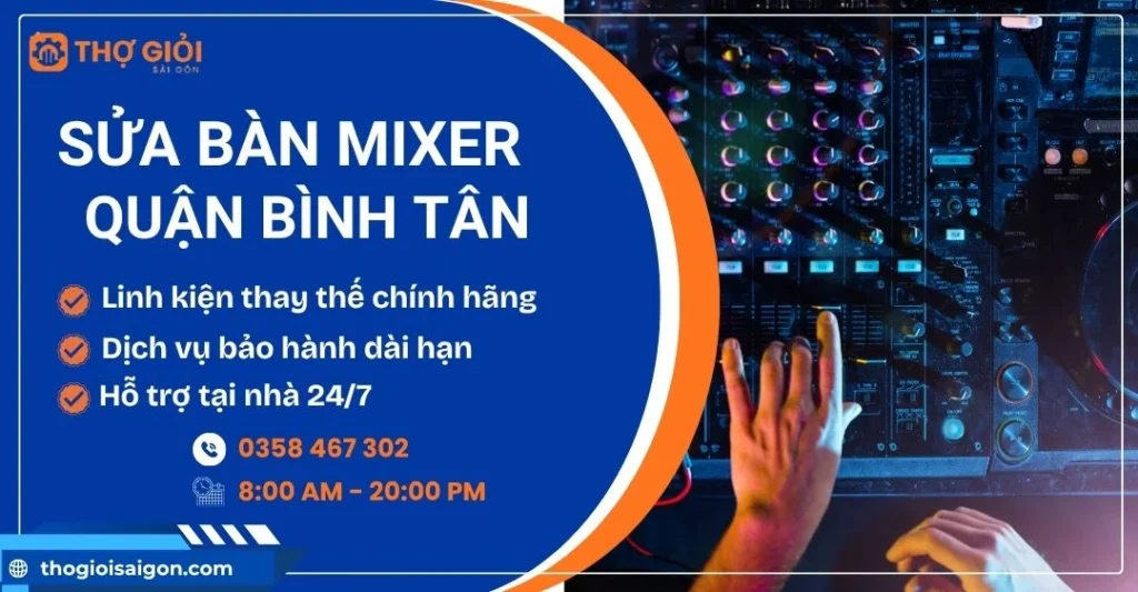 Sửa bàn mixer quận Bình Tân