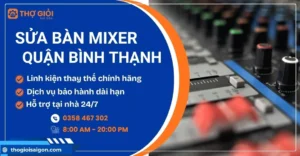 Sửa bàn mixer Quận Bình Thạnh