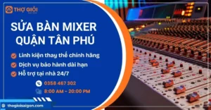 Sửa bàn mixer Quận Tân Phú
