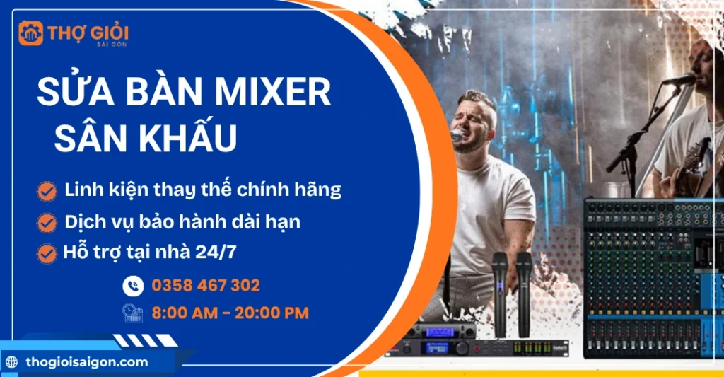 Sửa bàn mixer sân khấu - Nơi sửa giá rẻ, uy tín 24/7 Sửa bàn mixer sân khấu