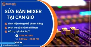 Sửa bàn mixer tại Cần Giờ