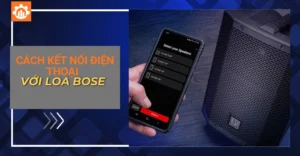 cách kết nối điện thoại với loa bose_