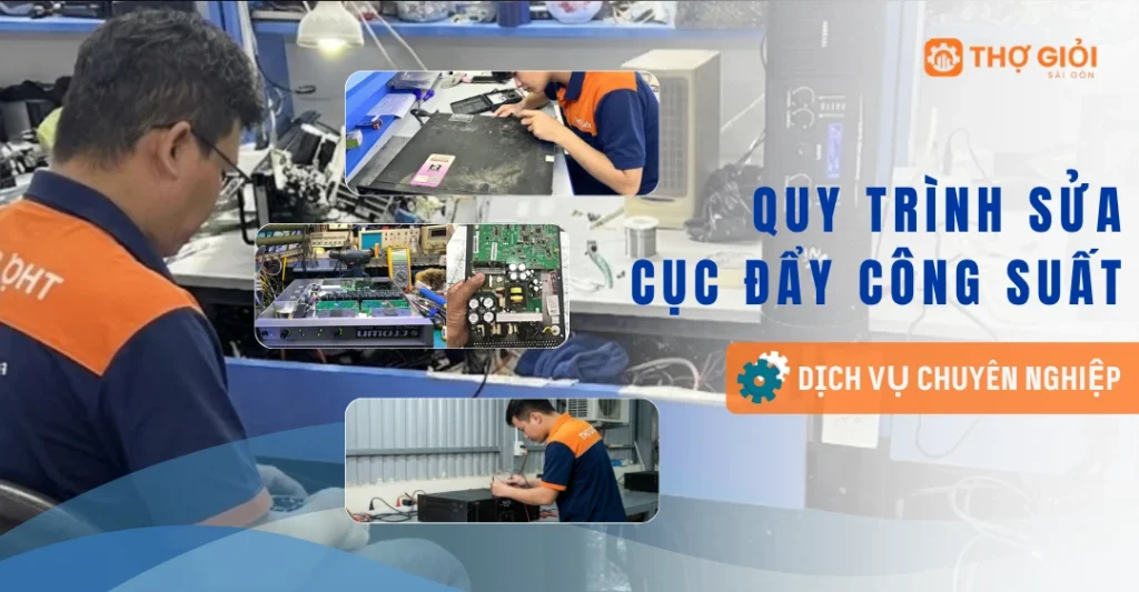 Quy trình sửa cục đẩy công suất BIK tại Thợ Giỏi