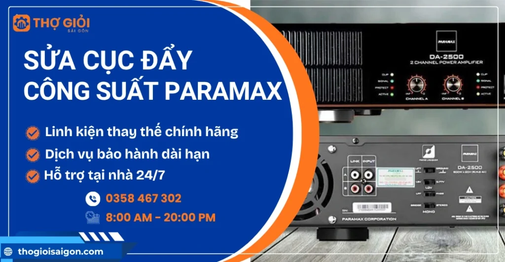 Sửa cục đẩy công suất Paramax - Thợ sửa giỏi, hỗ trợ 24/7 Sửa cục đẩy công suất Paramax