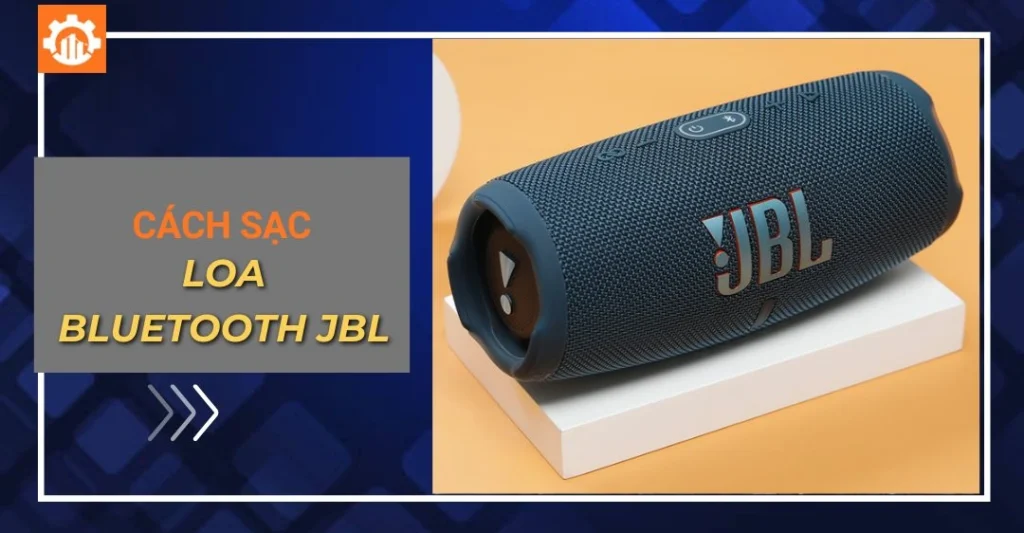 Cách sạc loa Bluetooth JBL
