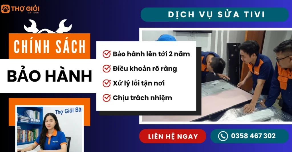 Chính sách bảo hành và trách nhiệm sau sửa tivi quận 1