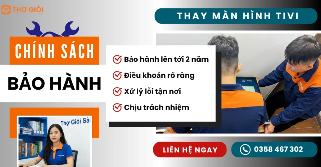 Chính sách bảo hành thay màn hình tivi tại quận 9 tại Thợ Giỏi Sài Gòn