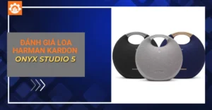 Đánh giá loa harman kardon onyx studio 5