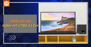 Đánh giá loa soundbar Sony HT-CT80 2.1 CH chi tiết