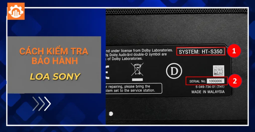 Hướng dẫn kiểm tra bảo hành loa Sony