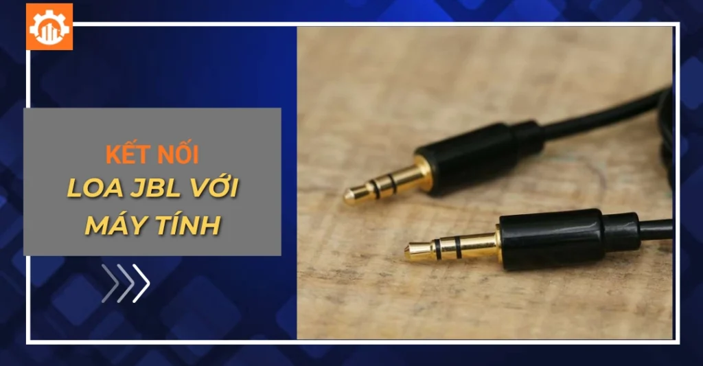 kết nối loa JBL với máy tính
