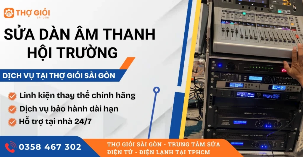 Sửa dàn âm thanh hội trường - Nơi sửa giá rẻ, tận nơi 24/7 Sửa dàn âm thanh hội trường