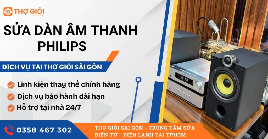 Sửa dàn âm thanh Philips