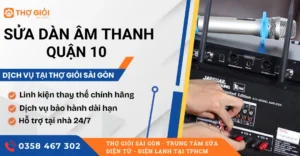 Sửa dàn âm thanh quận 10