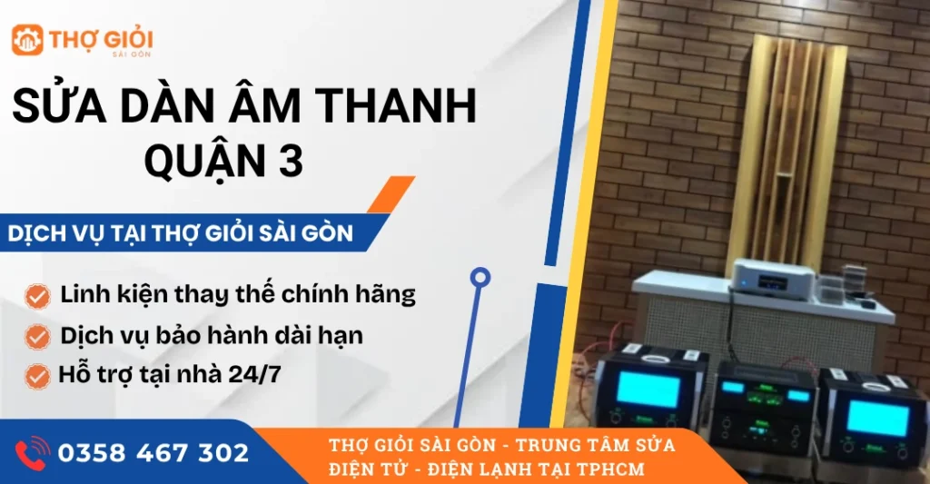 Sửa dàn âm thanh quận 3