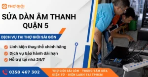 Sửa dàn âm thanh quận 5
